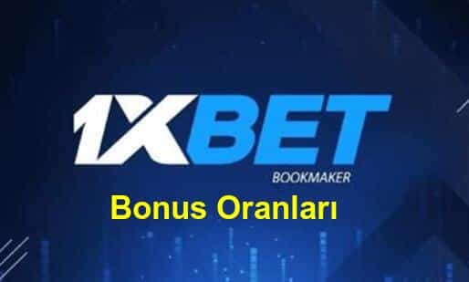 1xbet bonus oranları